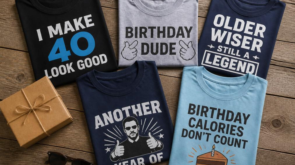 Funny Birthday Shirts for Men: Top Picks & Gift Guide