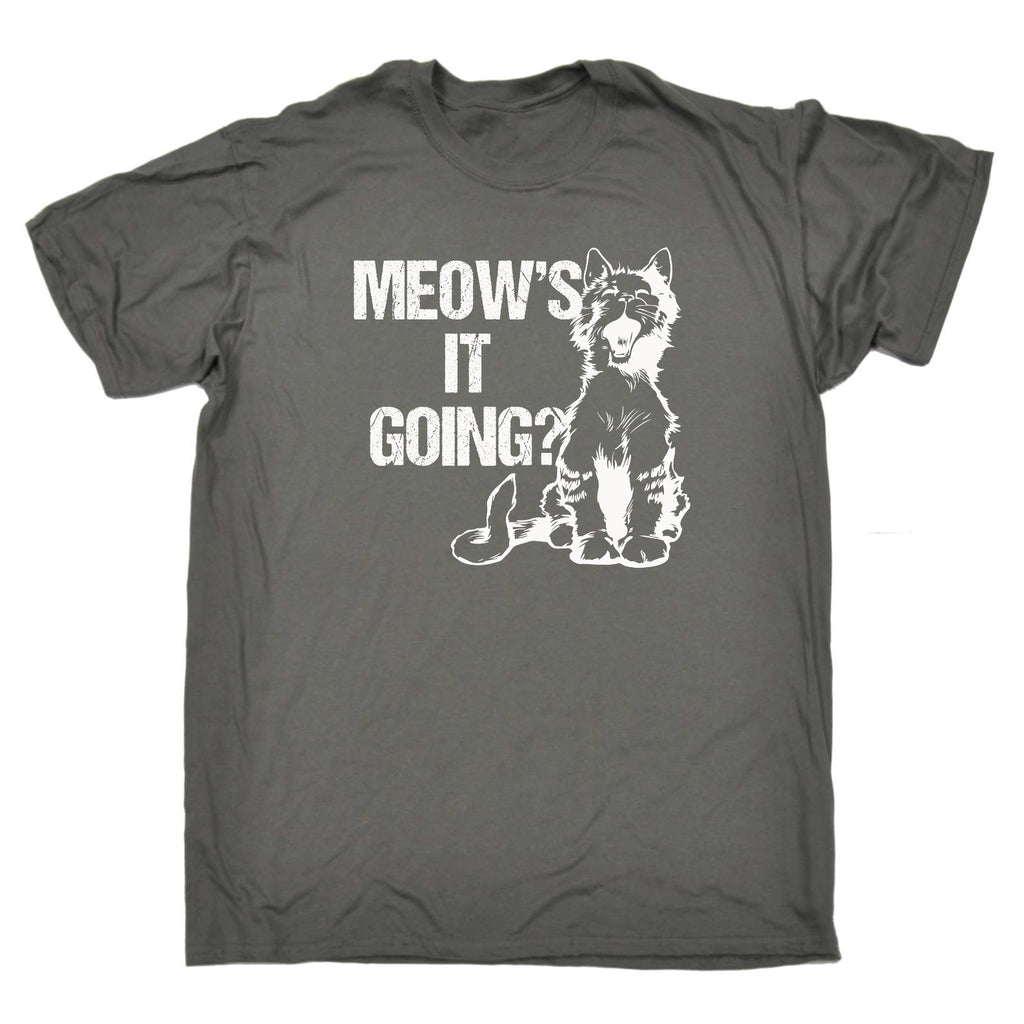 Meows It Going Cat Kitten Pussy Cats - Mens Funny T-Shirt Tshirts
