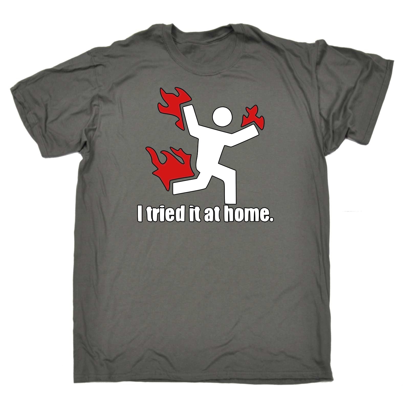 I Tried It At Home - Mens Funny T-Shirt Tshirts