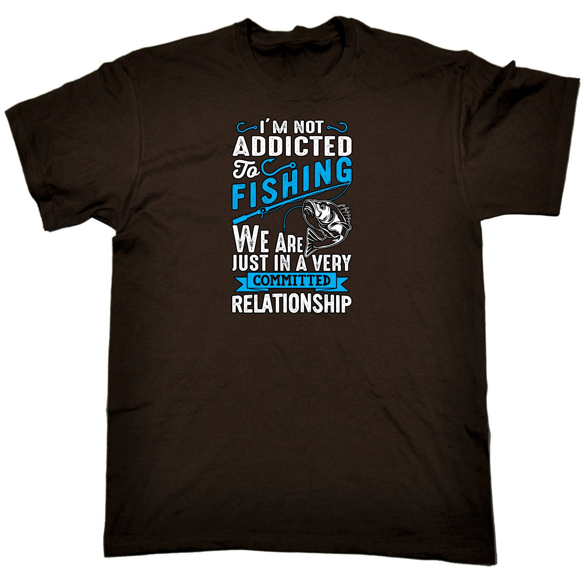 Im Not Addicted To Fishing Commited Relationshio - Mens Funny T-Shirt Tshirts