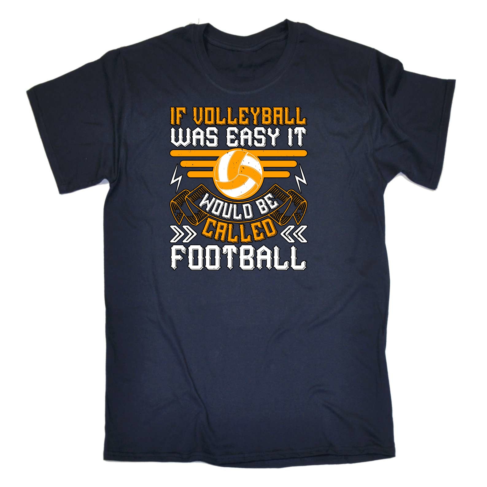 If Volleyball Was Easy It Would Be Called Football Soccer - Mens Funny T-Shirt Tshirts