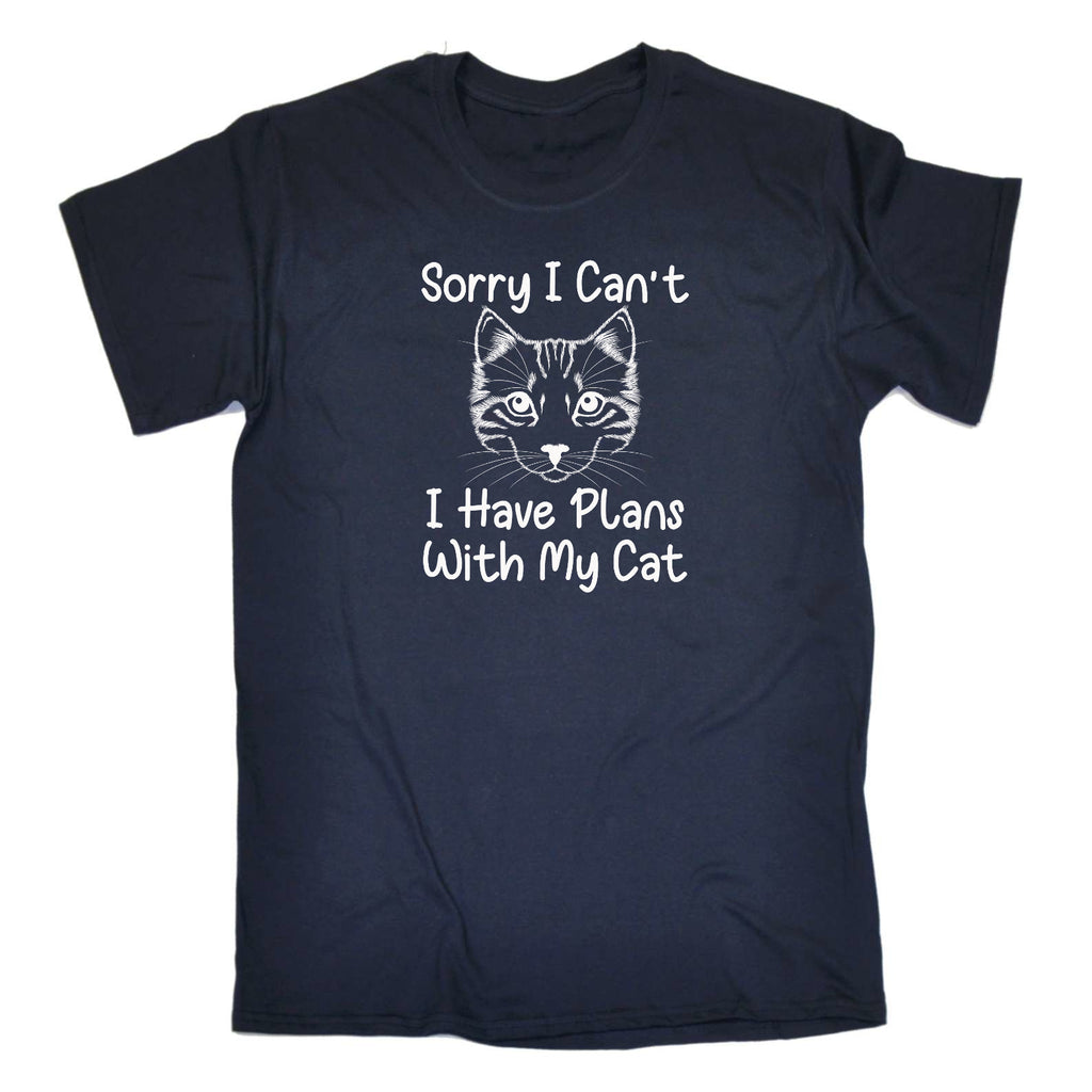 Sorry I Cant Plans With My Cat Kitten Pussy Cats - Mens Funny T-Shirt Tshirts