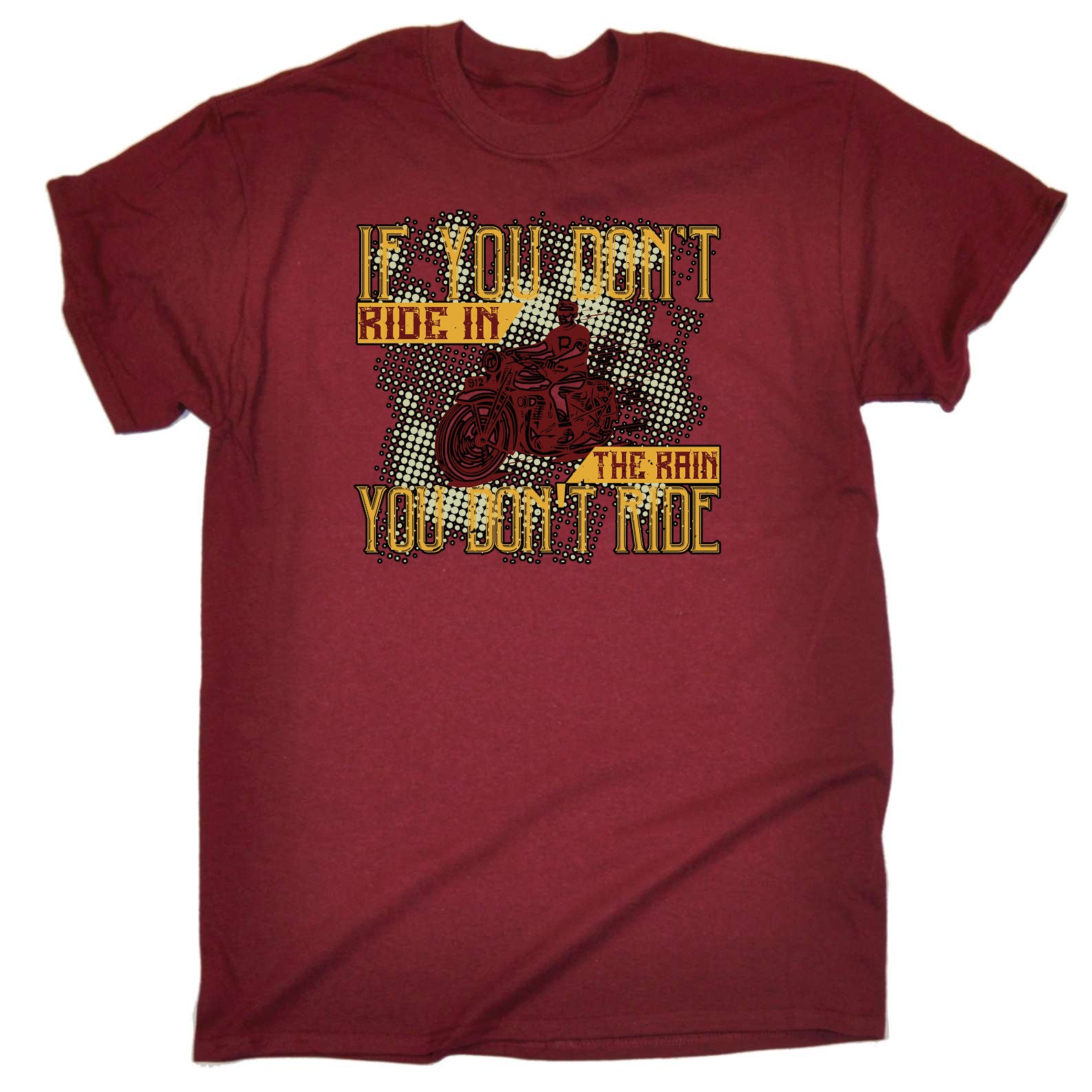 If You Dont Ride In The Rain Motorbike Motorcycle - Mens Funny T-Shirt Tshirts