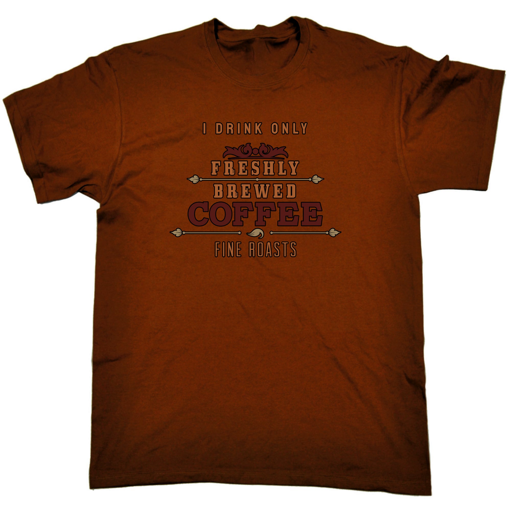 I Drink Freshly Brewed Coffee - Mens Funny T-Shirt Tshirts