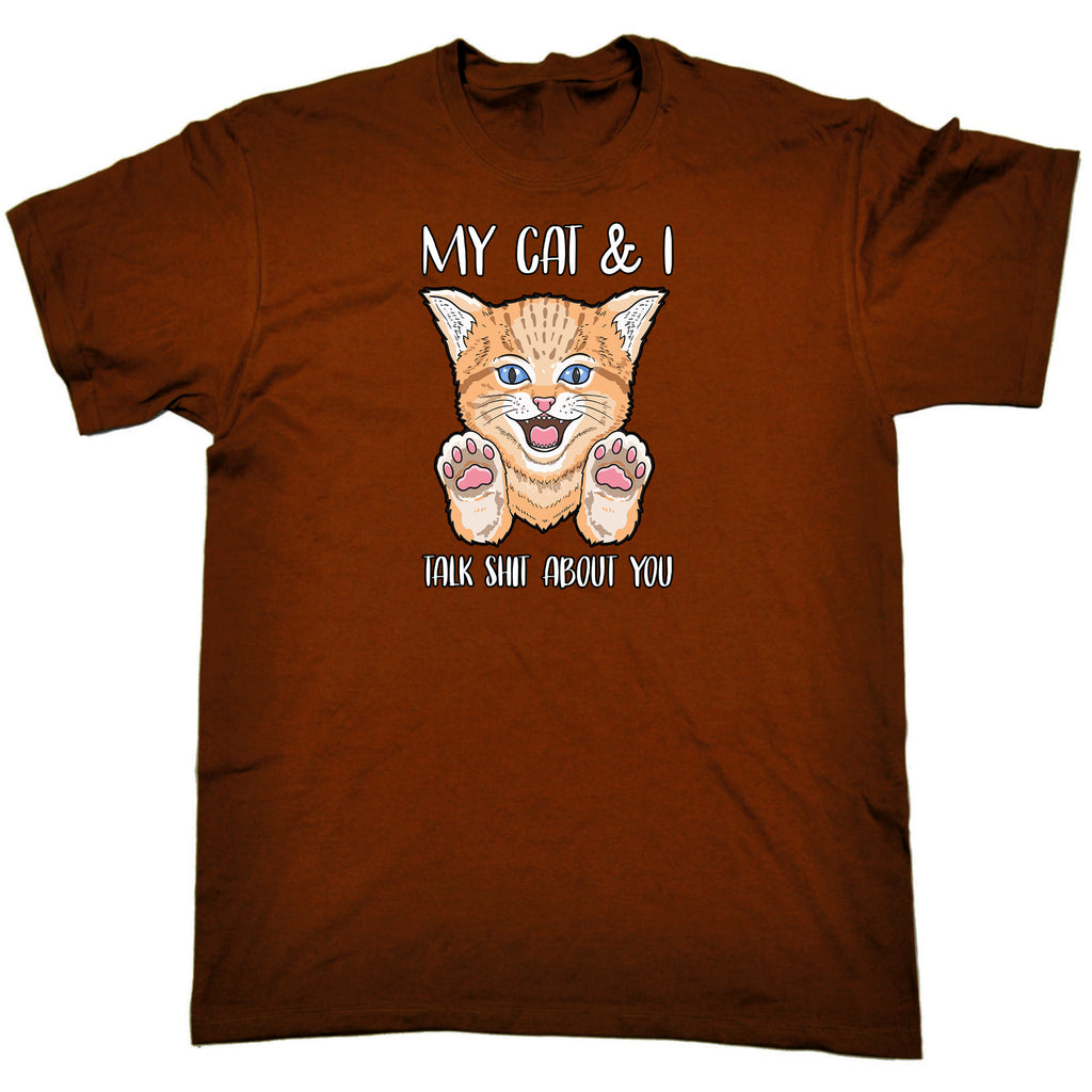 My Cat And I Talk About You Kitten Pussy Cats - Mens Funny T-Shirt Tshirts