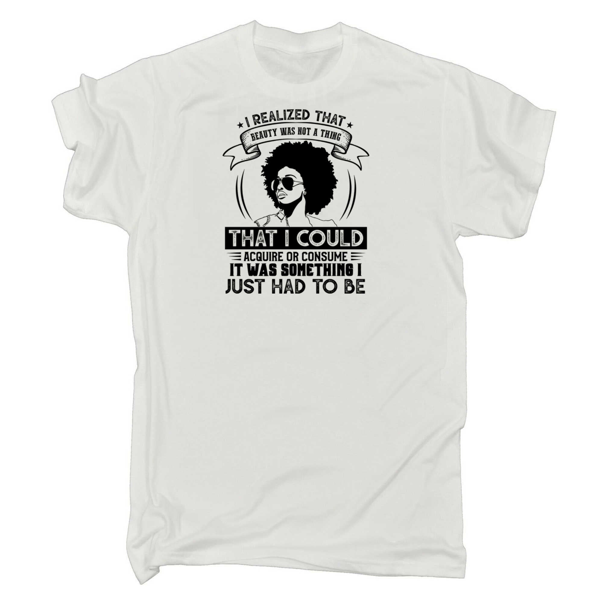Beauty Was Not A Thing I Could Acquire Afro - Mens 123t Funny T-Shirt Tshirts
