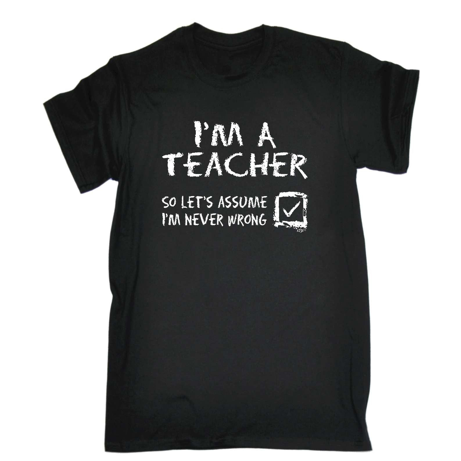 Im A Teacher Lets Assume - Mens Funny T-Shirt Tshirts