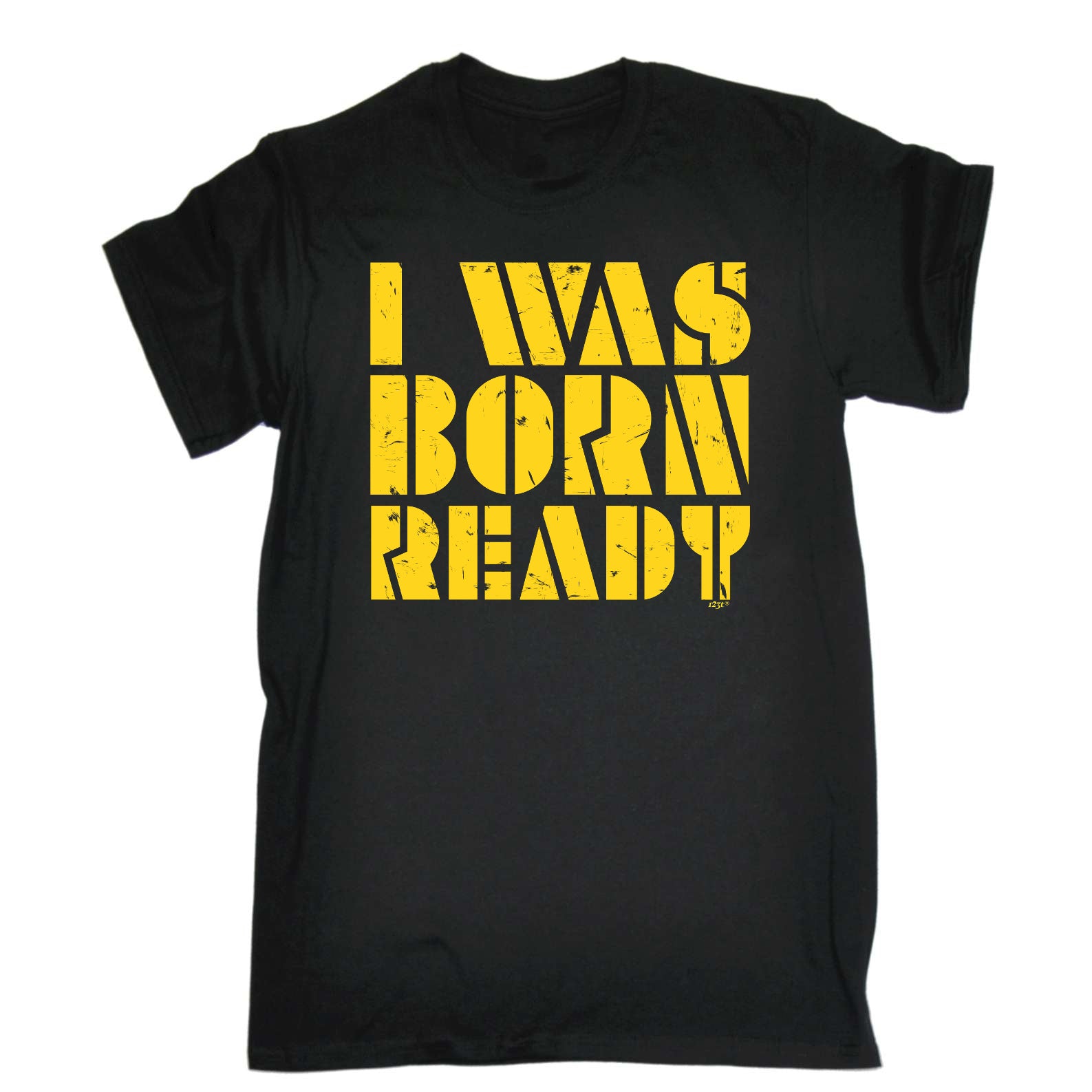 Was Born Ready - Mens Funny T-Shirt Tshirts