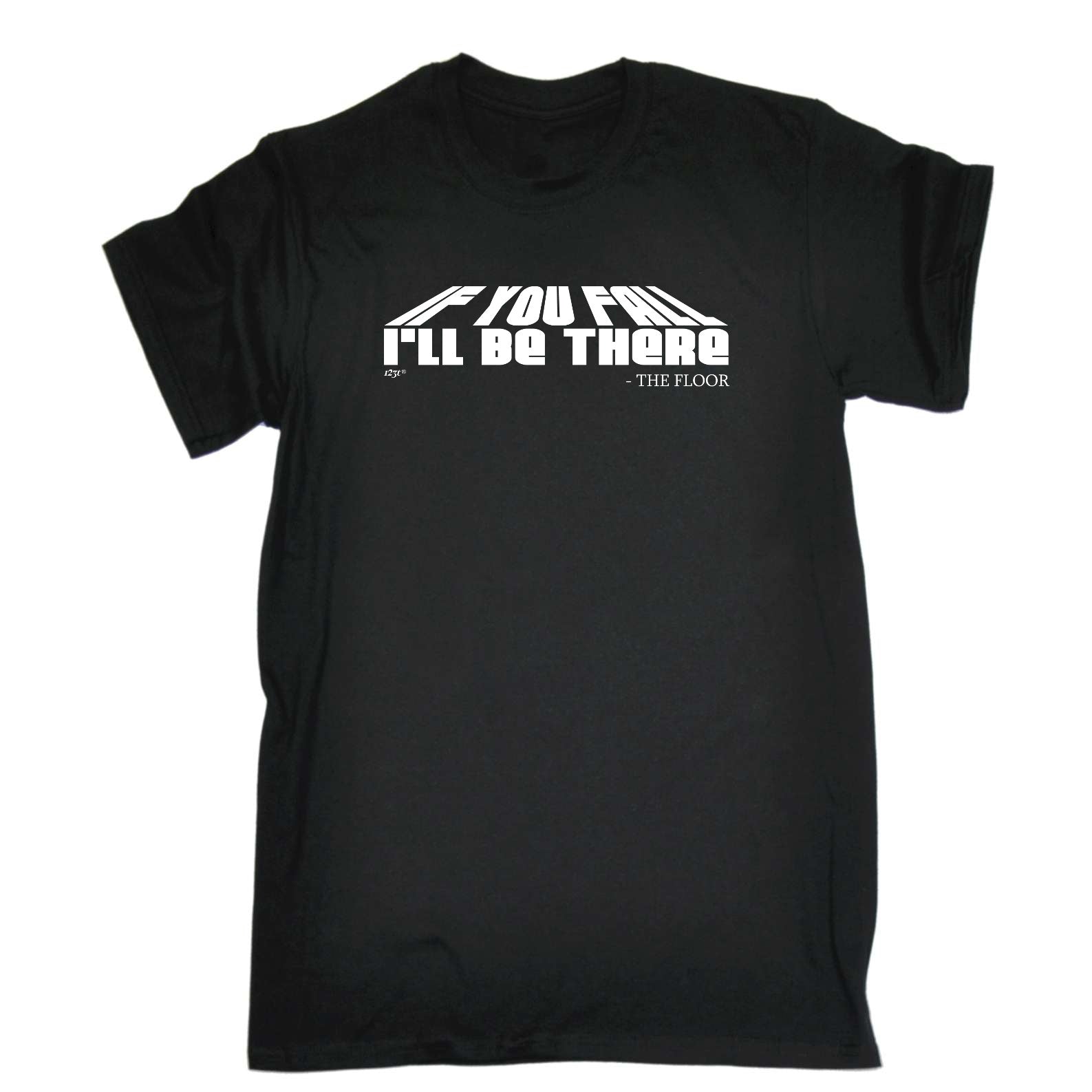 If You Fall Ill Be There The Floor - Mens Funny T-Shirt Tshirts