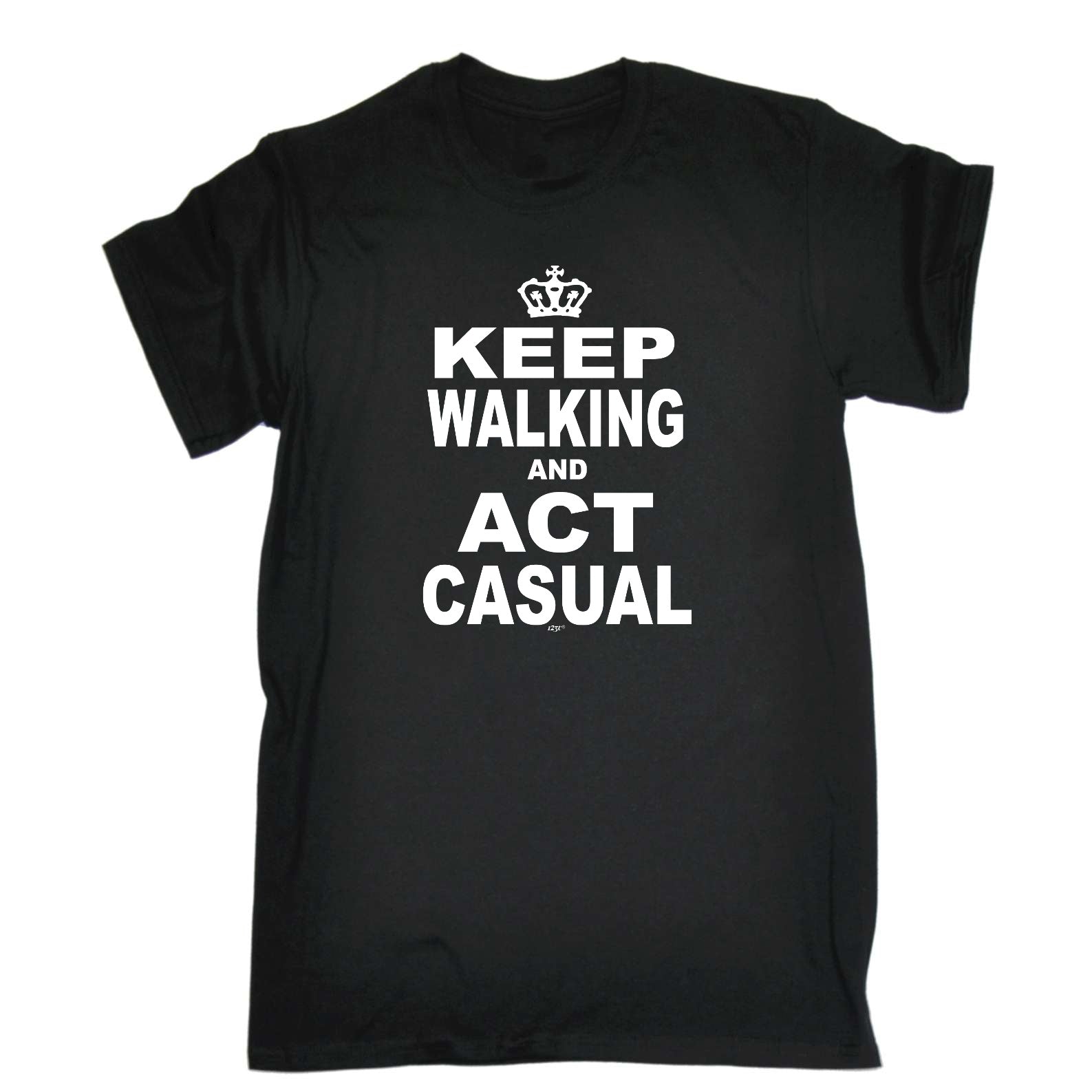 Keep Walking And Act Casual - Mens Funny T-Shirt Tshirts
