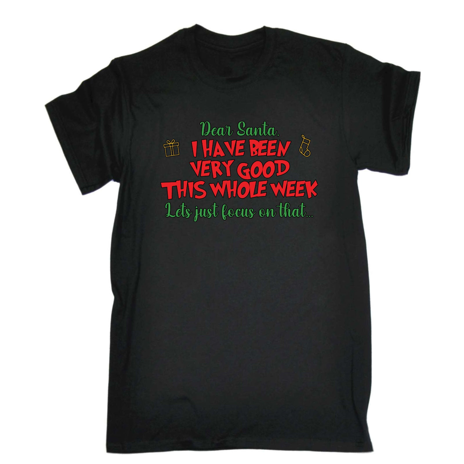 Christmas Dear Santa I Have Been Very Good - Mens Funny T-Shirt Tshirts