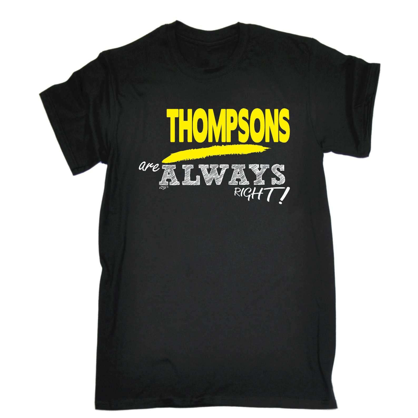 Thompsons Always Right - Mens Funny T-Shirt Tshirts