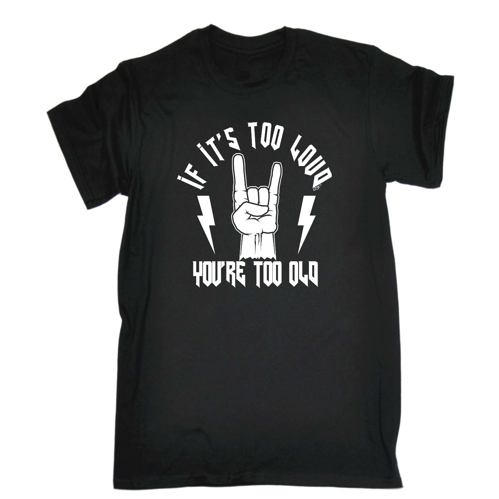 If Its Too Loud Youre Too Old Music - Mens Funny T-Shirt Tshirts
