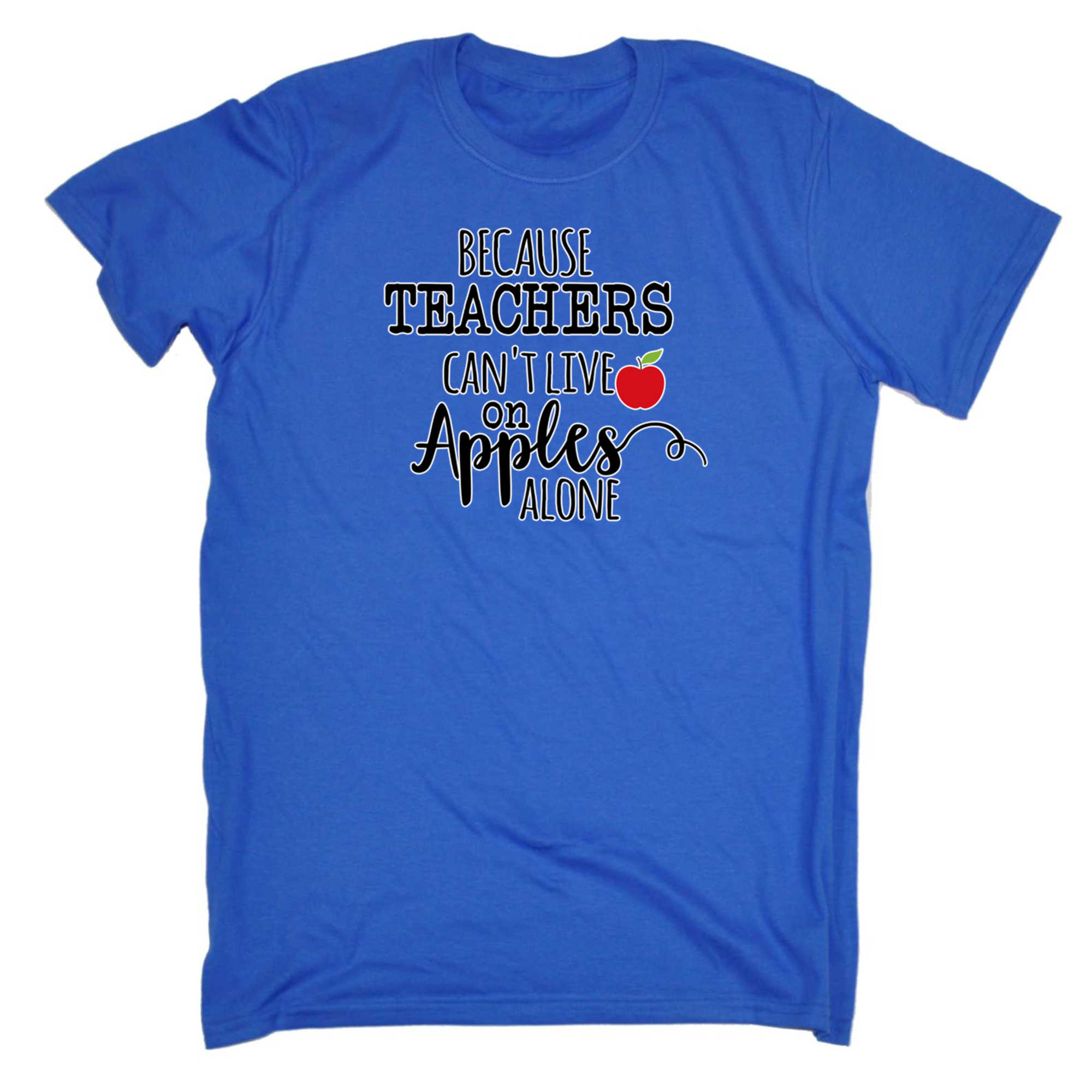 Because Teachers Cant Live On Apples Alone - Mens 123t Funny T-Shirt Tshirts