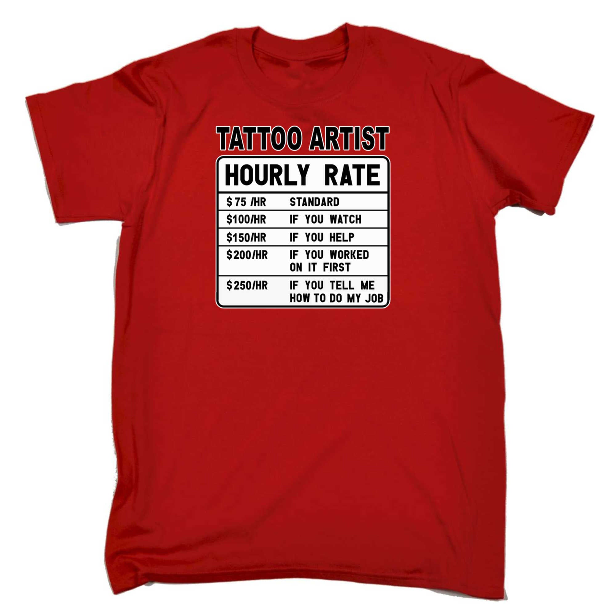 Tattoo Artist Hourly Rate - Mens 123t Funny T-Shirt Tshirts