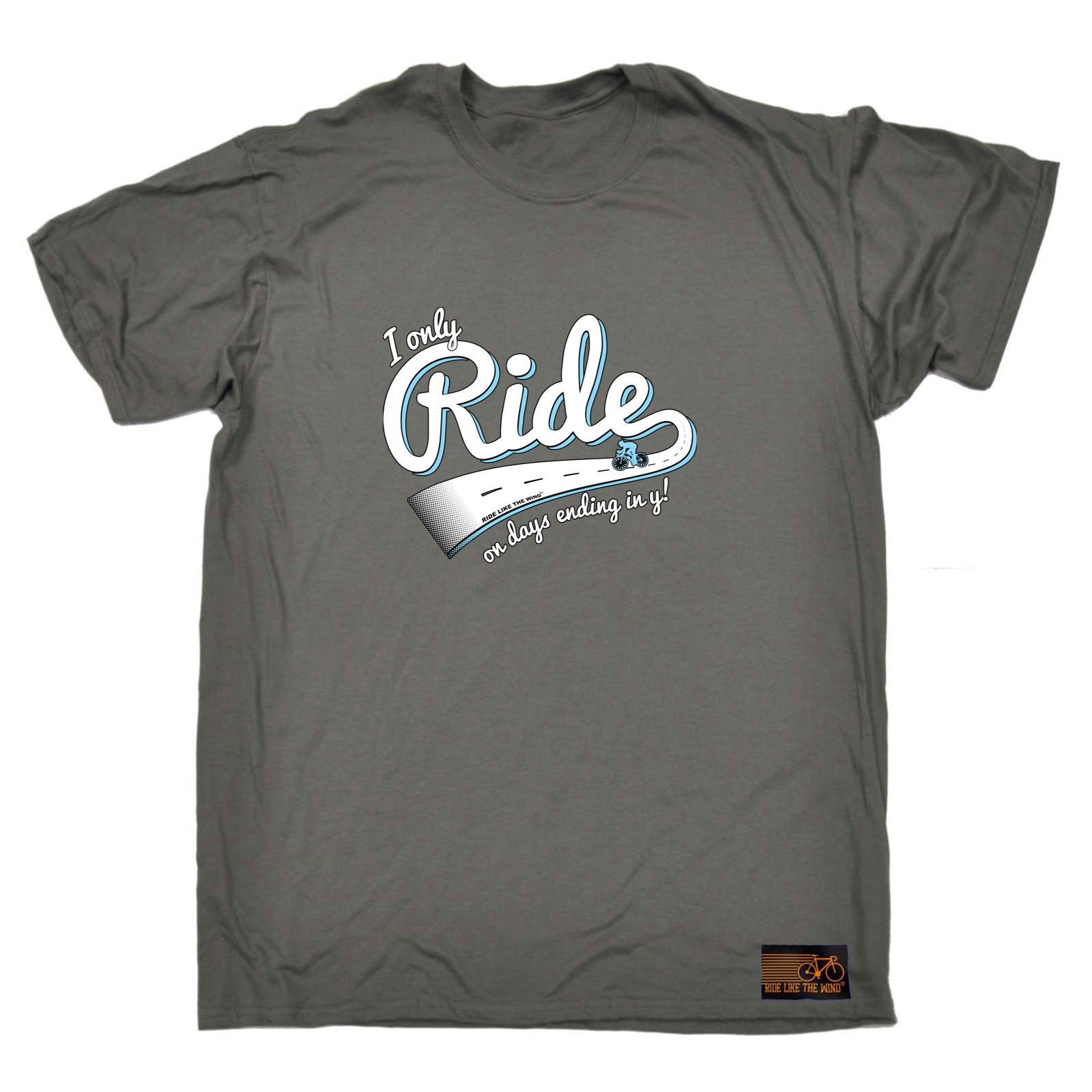 Rltw I Only Ride On Days Ending In Y - Mens Funny T-Shirt Tshirts
