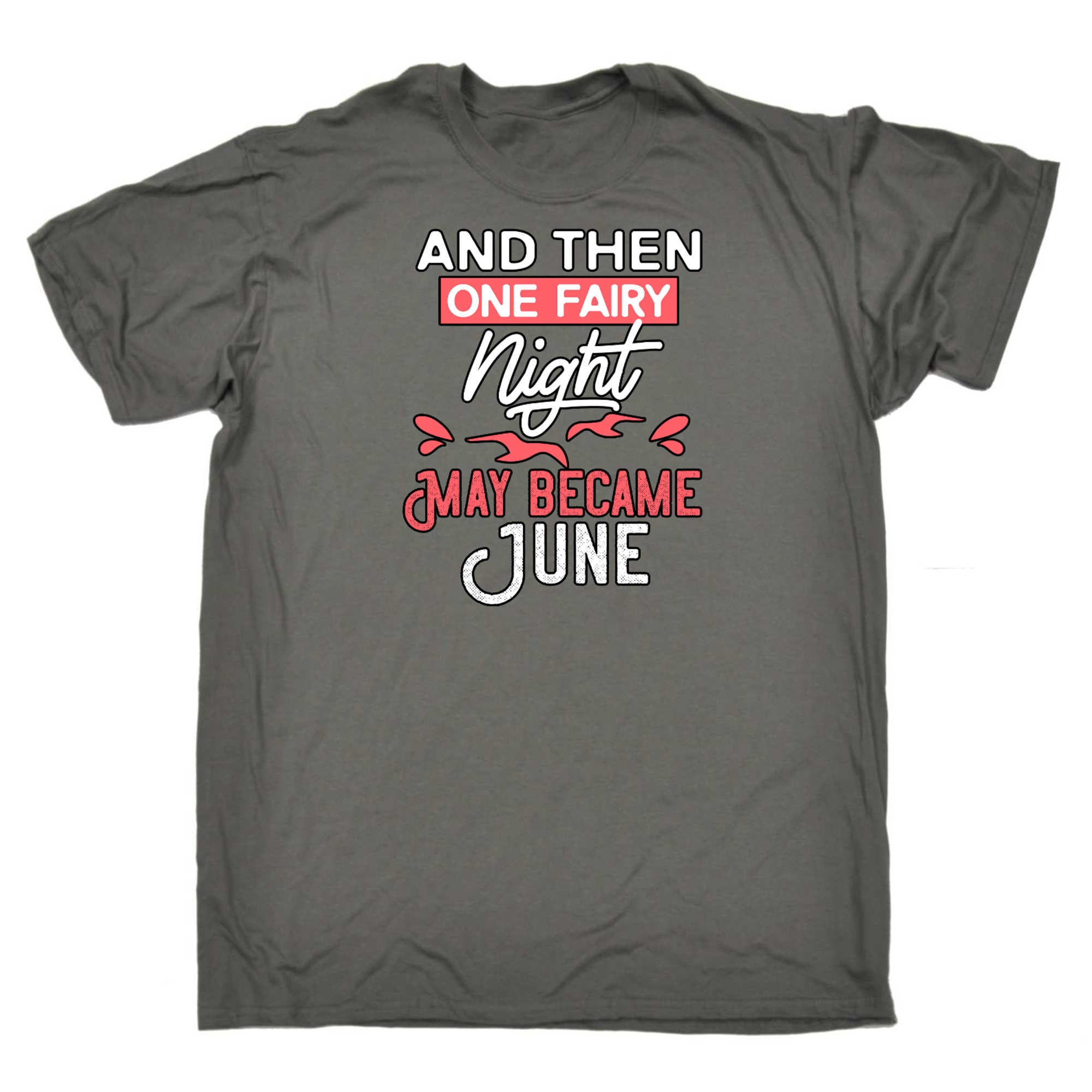 One Fairy Night May Became June - Mens 123t Funny T-Shirt Tshirts