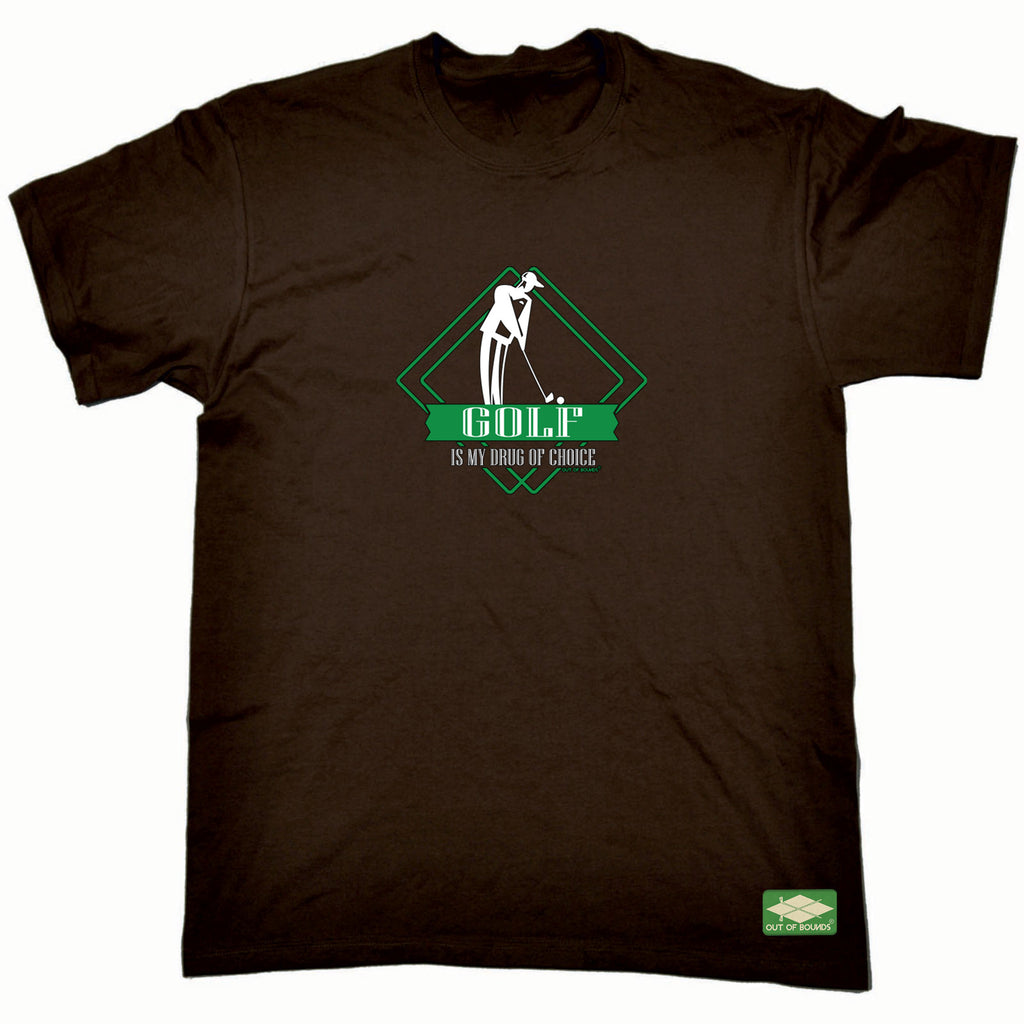 Oob Golf Is My Drug Of Choice - Mens Funny T-Shirt Tshirts