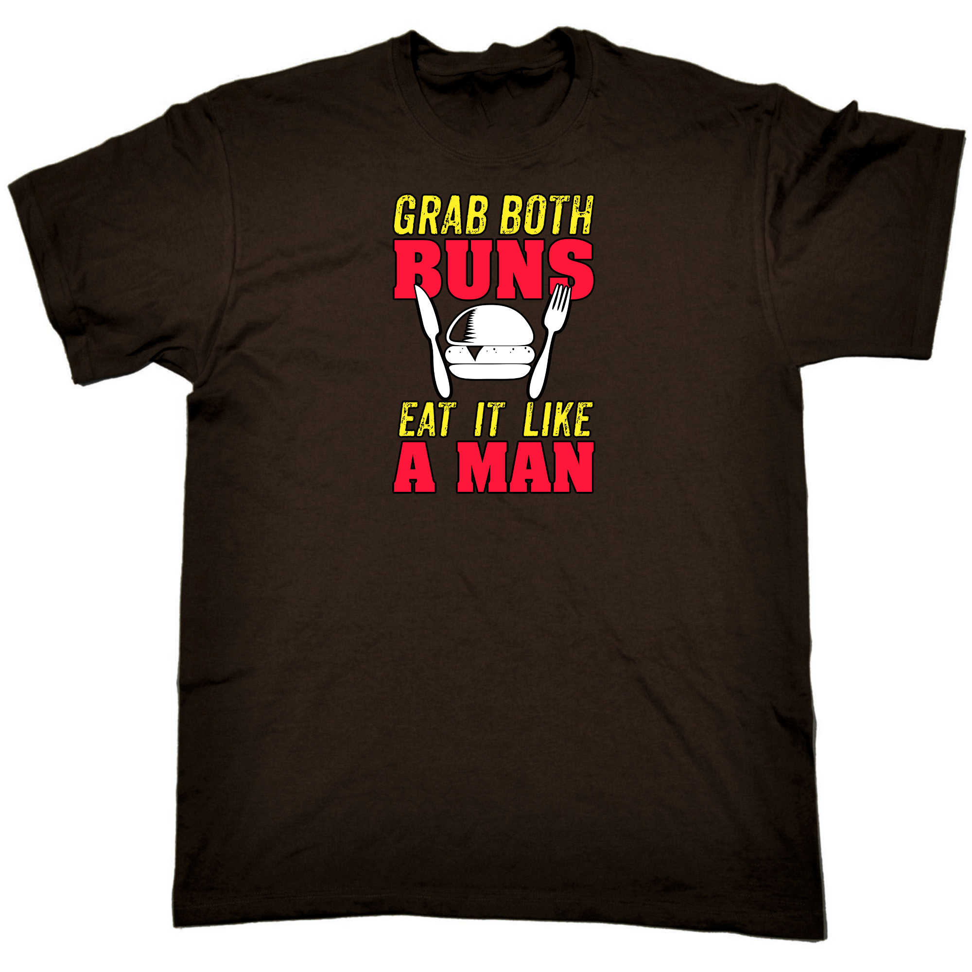 Grab Both Buns Eat It Like A Man Burger - Mens 123t Funny T-Shirt Tshirts