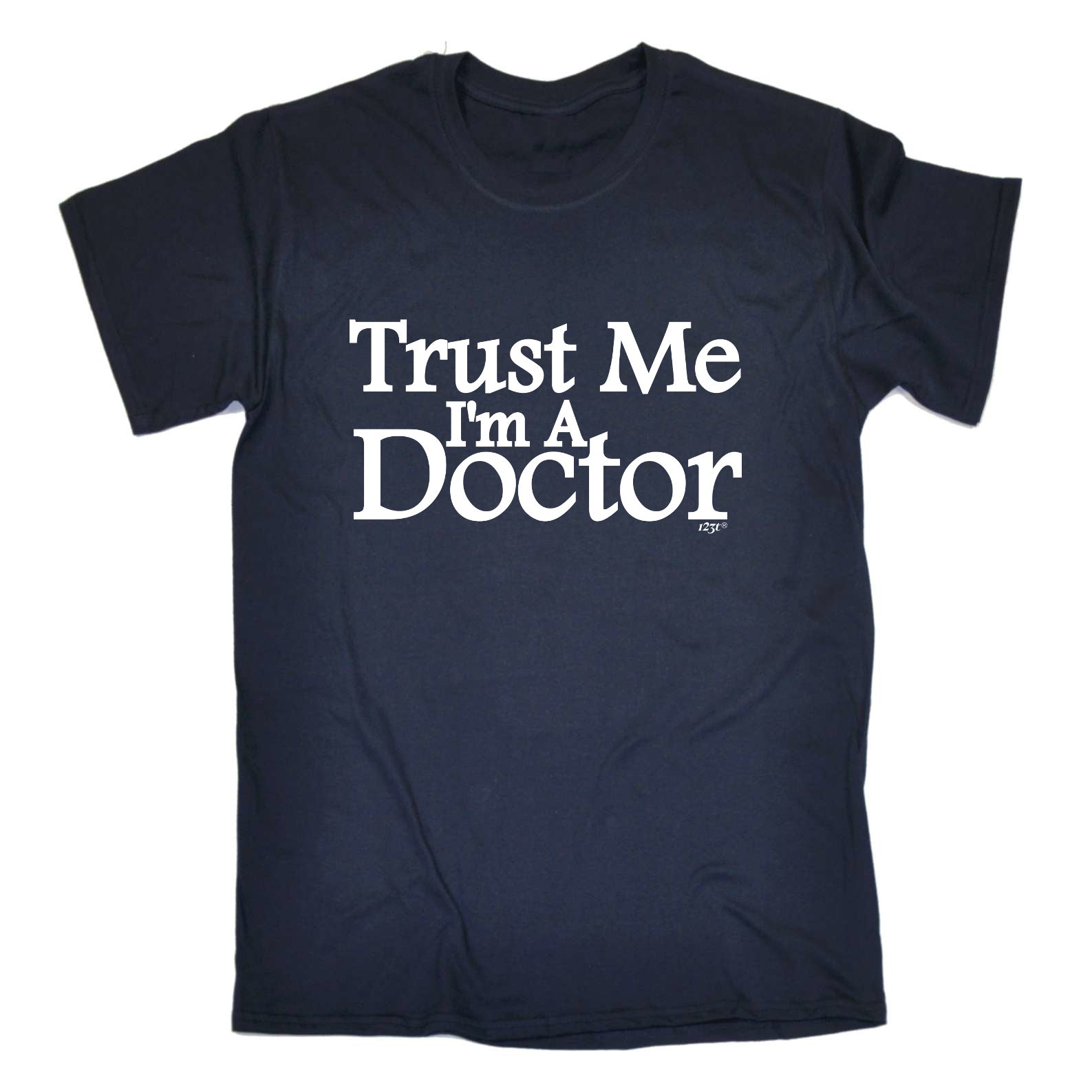 Trust Me Im A Doctor - Mens Funny T-Shirt Tshirts