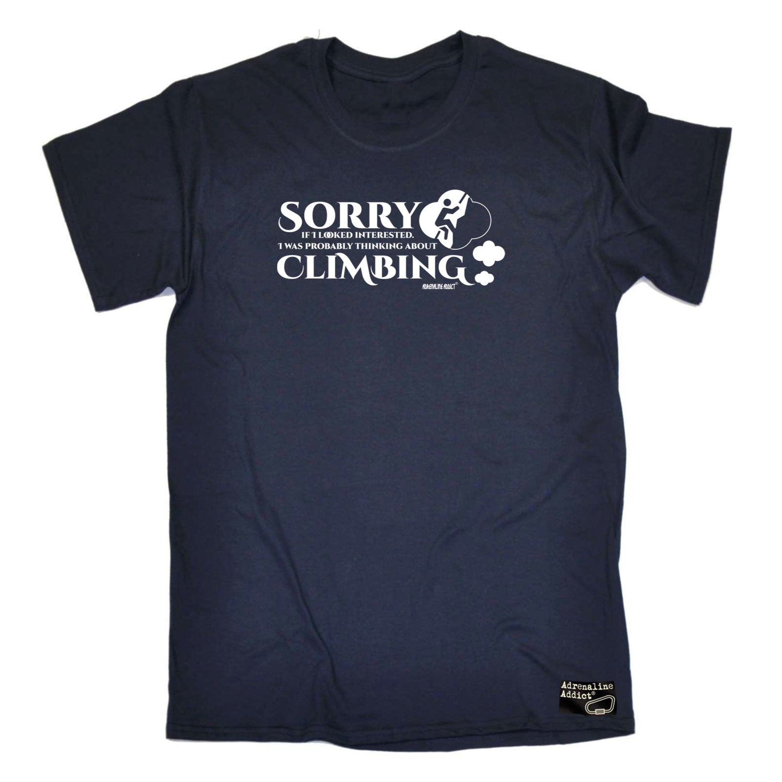 Aa Sorry If I Looked Interested Thinking About Climbing - Mens Funny T-Shirt Tshirts