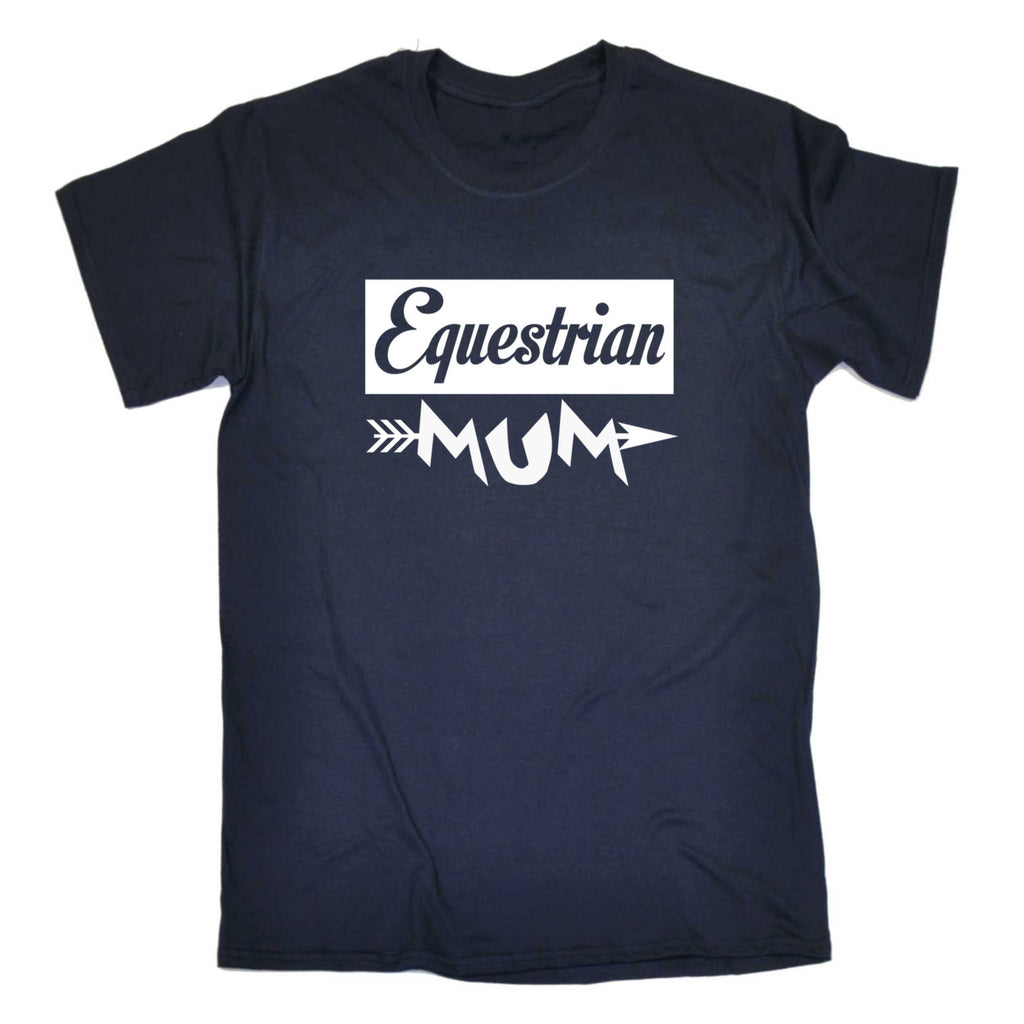 Equestrian Mum Horse Pony Mother Mummy - Mens 123t Funny T-Shirt Tshirts