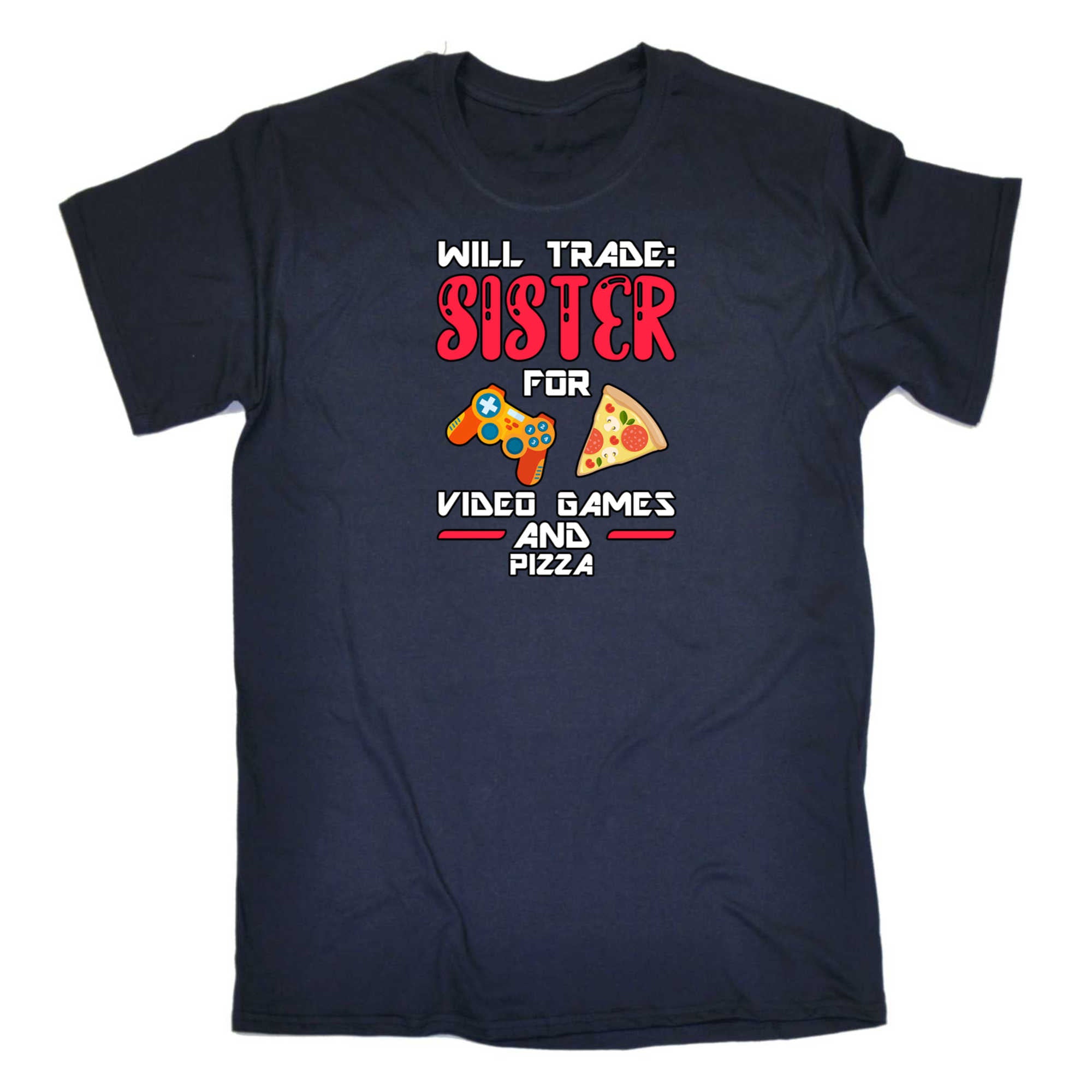 Will Trade Sister For Video Games And Pizza Brother - Mens 123t Funny T-Shirt Tshirts