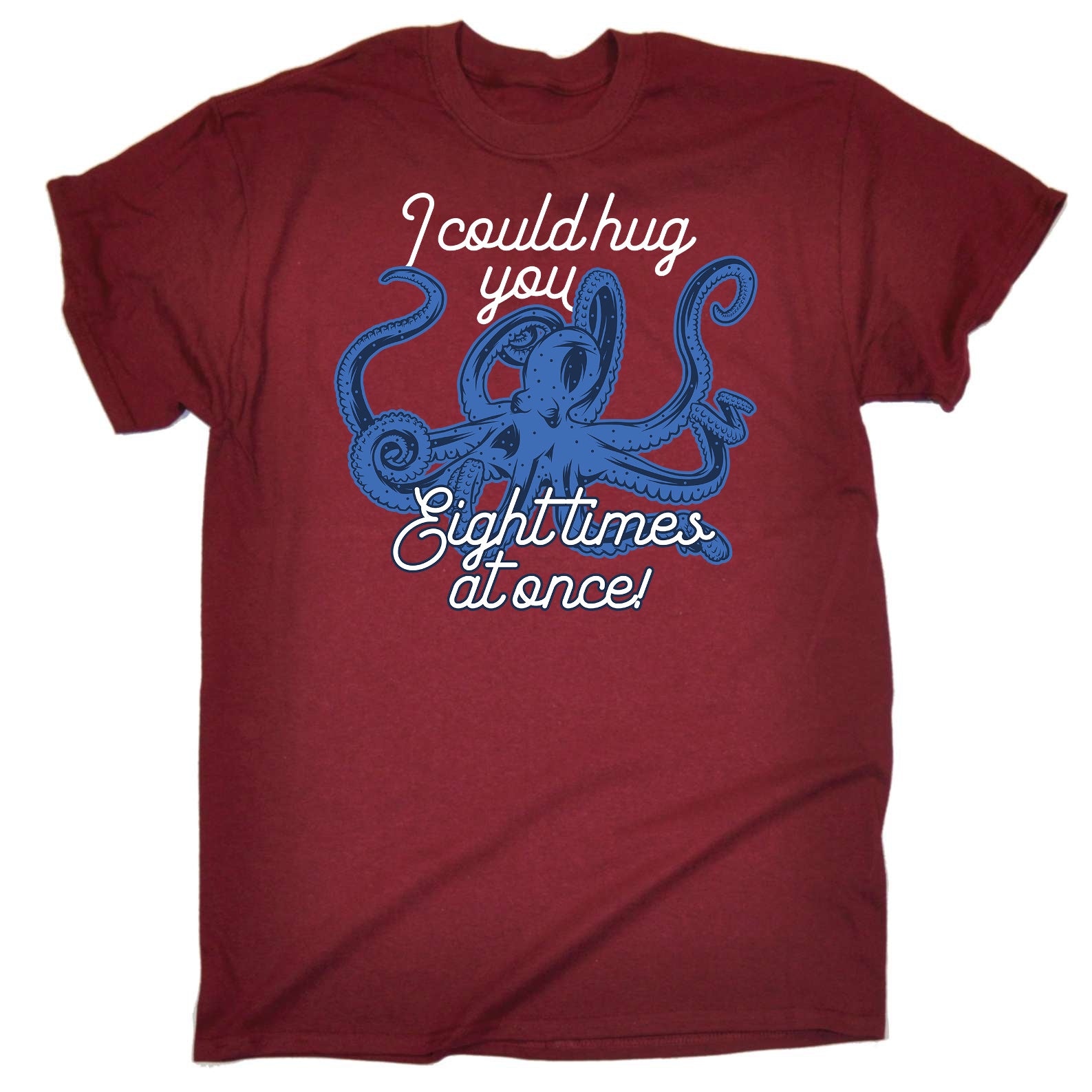 I Couold Hug You 8 Times Octopus Animal - Mens Funny T-Shirt Tshirts