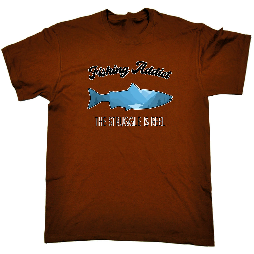 Fishing Addict The Struggle Is Real Fish - Mens Funny T-Shirt Tshirts