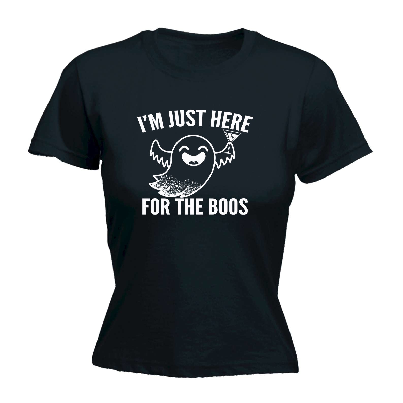Im Just Here For The Boos - Funny Womens T-Shirt Tshirt