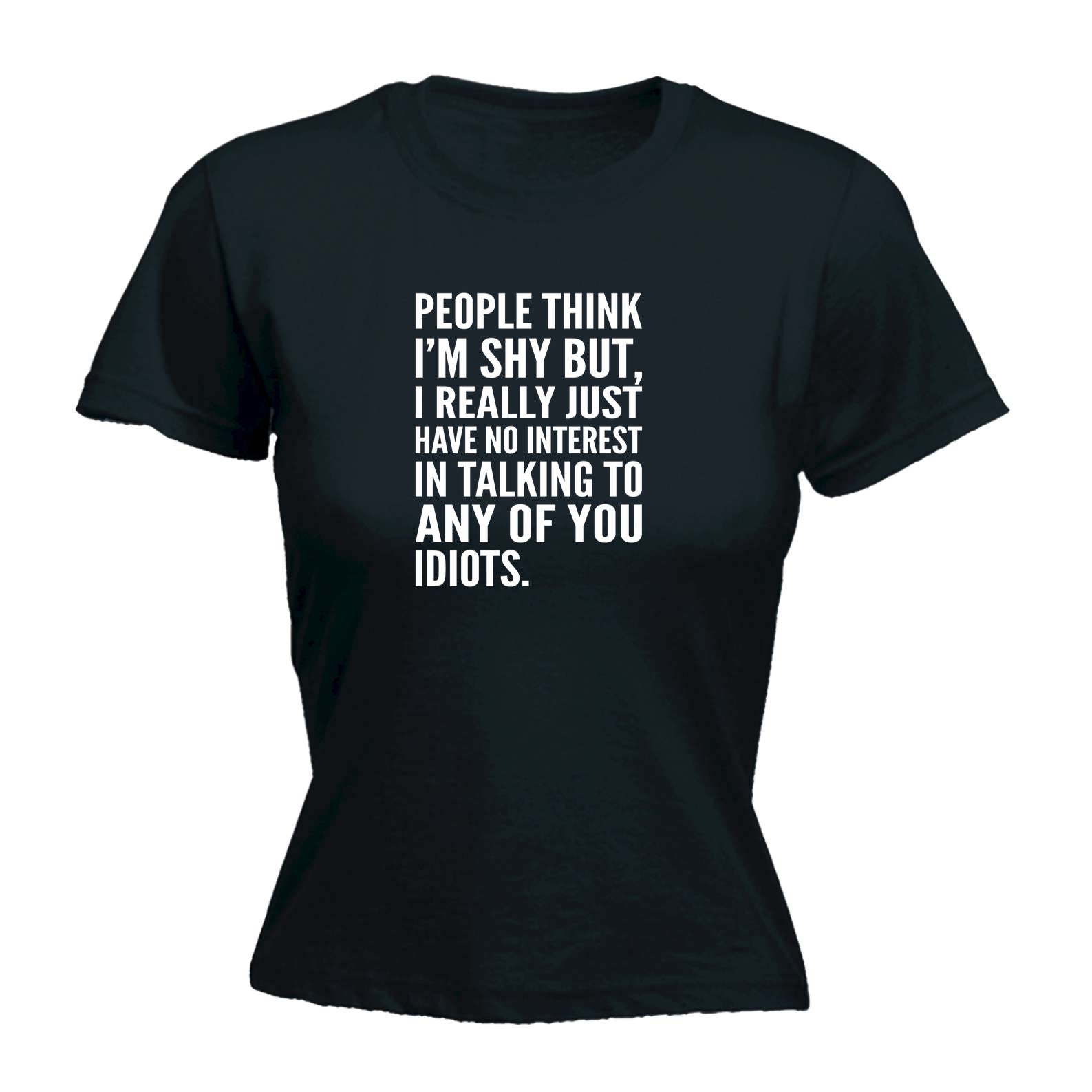 People Think Im Shy - Funny Womens T-Shirt Tshirt