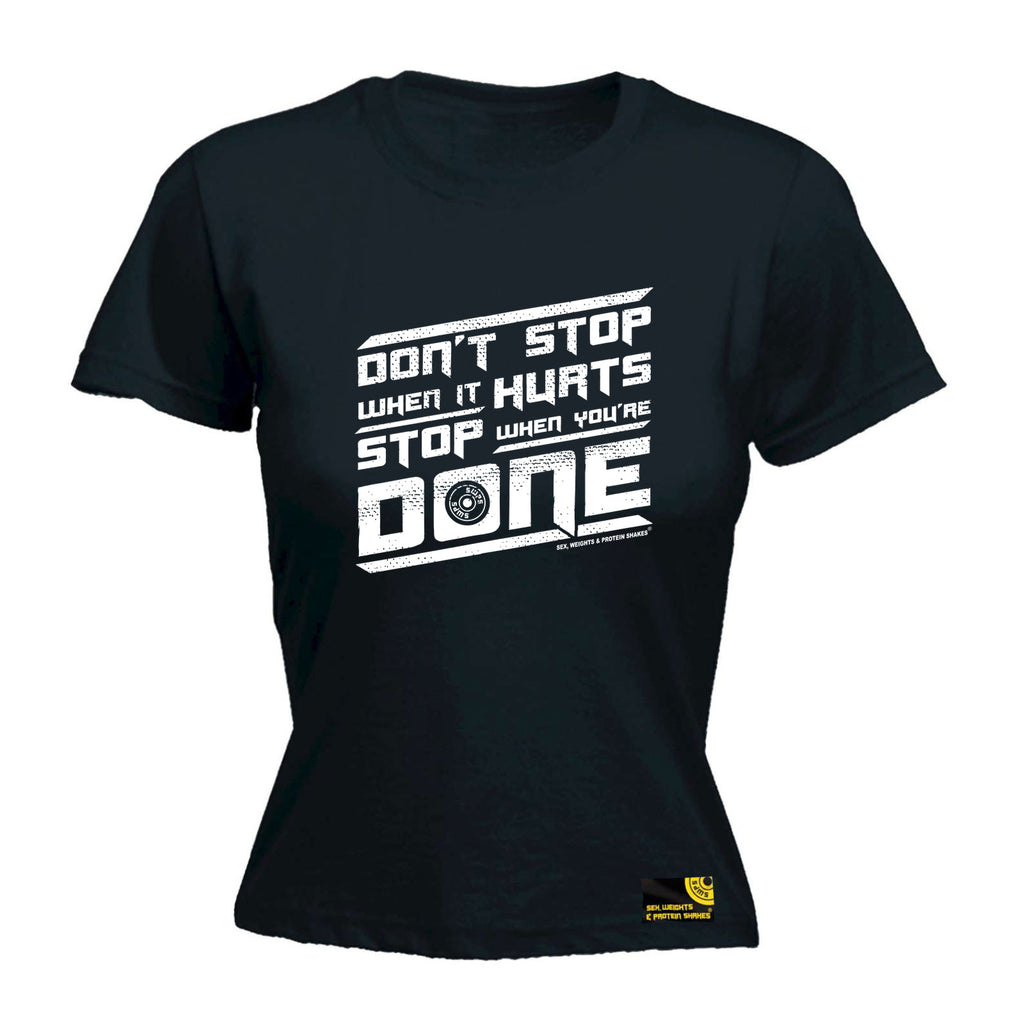 Swps Dont Stop When It Hurts - Funny Womens T-Shirt Tshirt