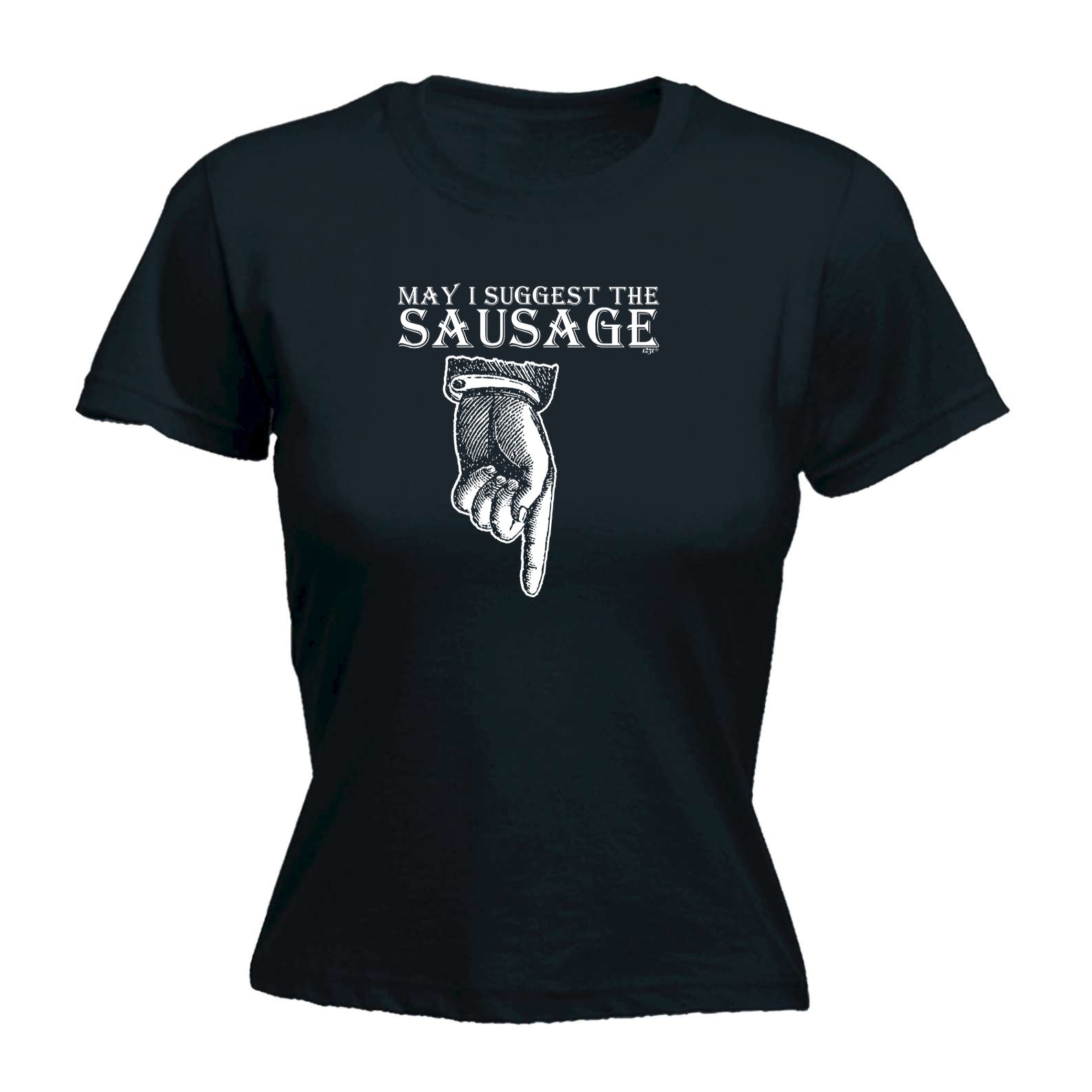 May Suggest The Sausage - Funny Womens T-Shirt Tshirt