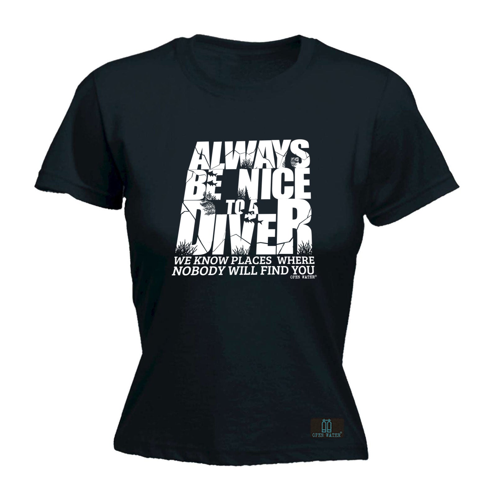 Ow Always Be Nice To Diver - Funny Womens T-Shirt Tshirt