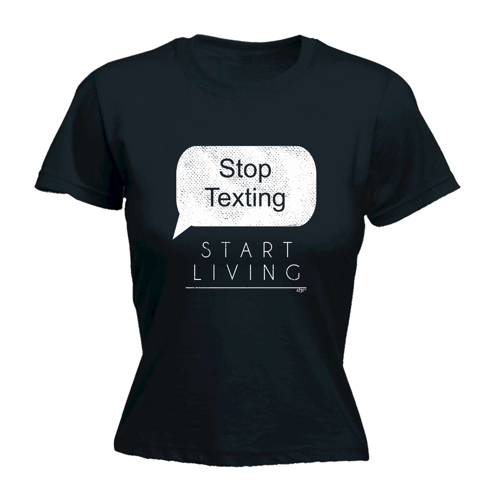 Stop Texting Start Living - Funny Womens T-Shirt Tshirt