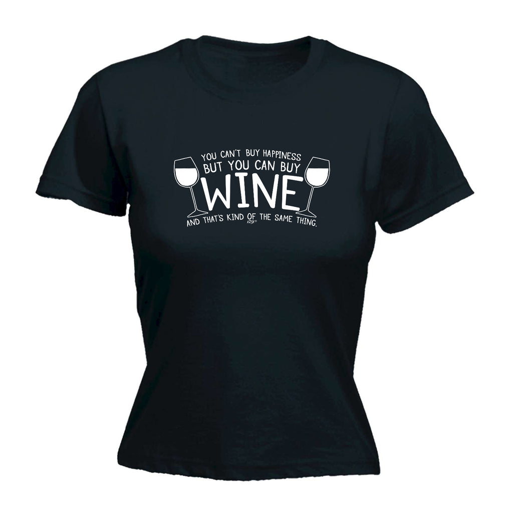 You Cant Buy Happieness But You Can Buy Wine - Funny Womens T-Shirt Tshirt