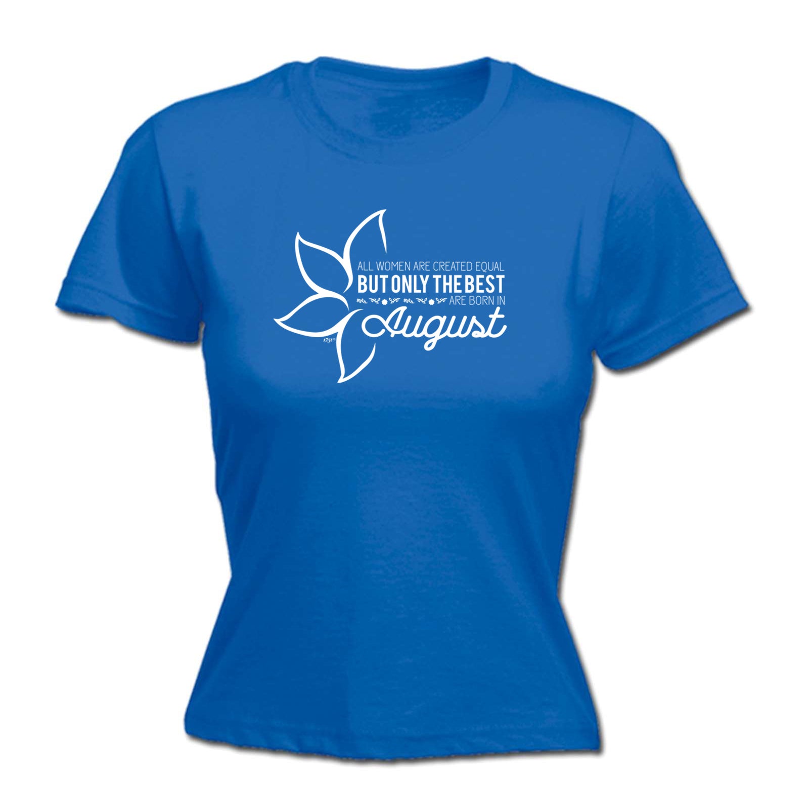 August Birthday All Women Are Created Equal - Funny Womens T-Shirt Tshirt