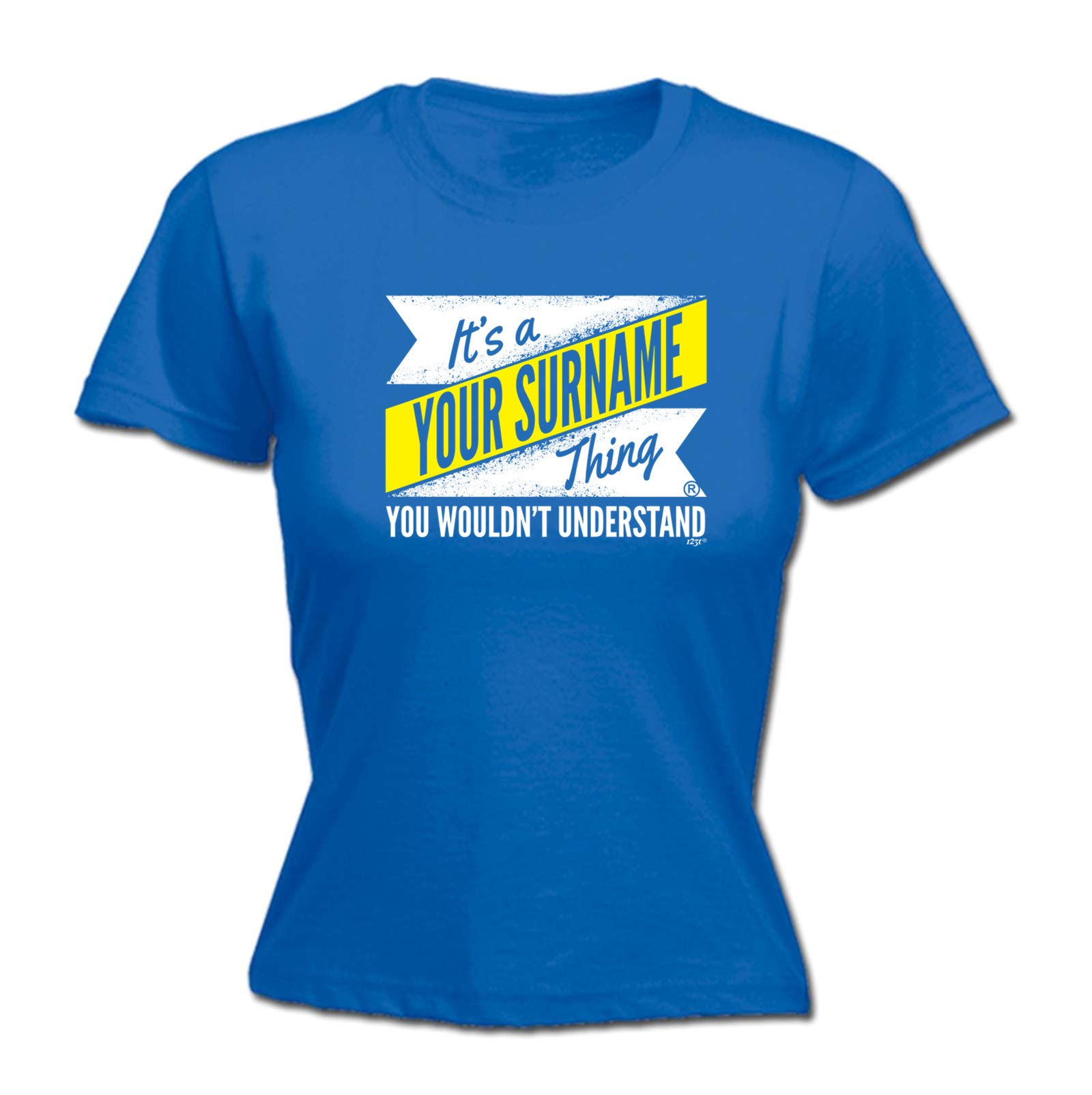 Your Surname V2 Surname Thing - Funny Womens T-Shirt Tshirt