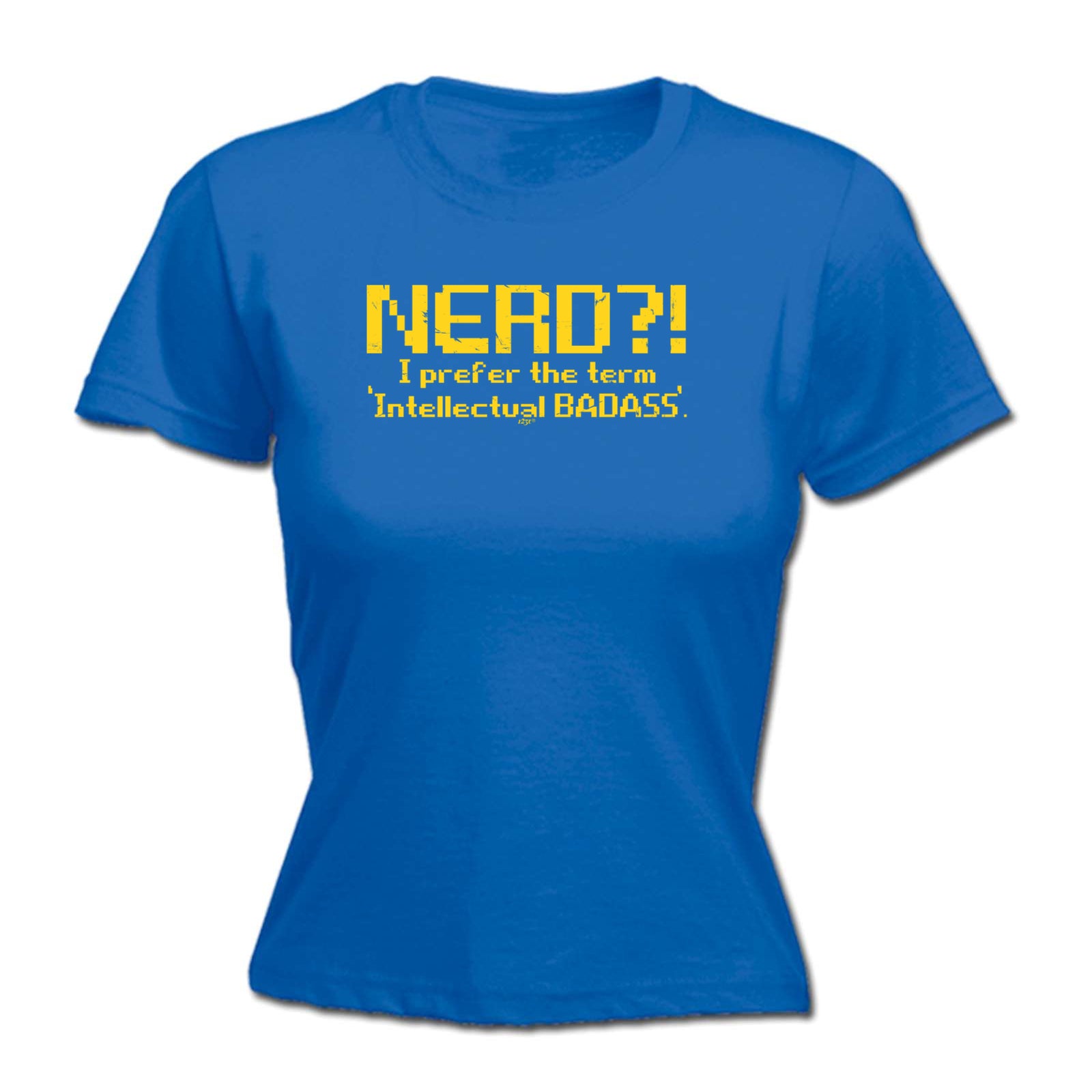 Nerd Prefer Intellectual Badass - Funny Womens T-Shirt Tshirt