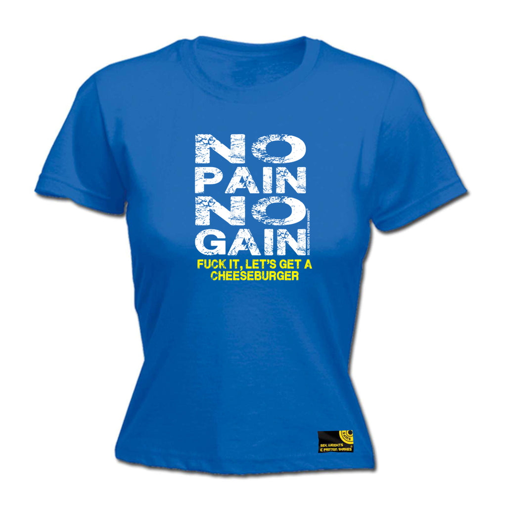 Swps No Pain No Gain Cheeseburger - Funny Womens T-Shirt Tshirt