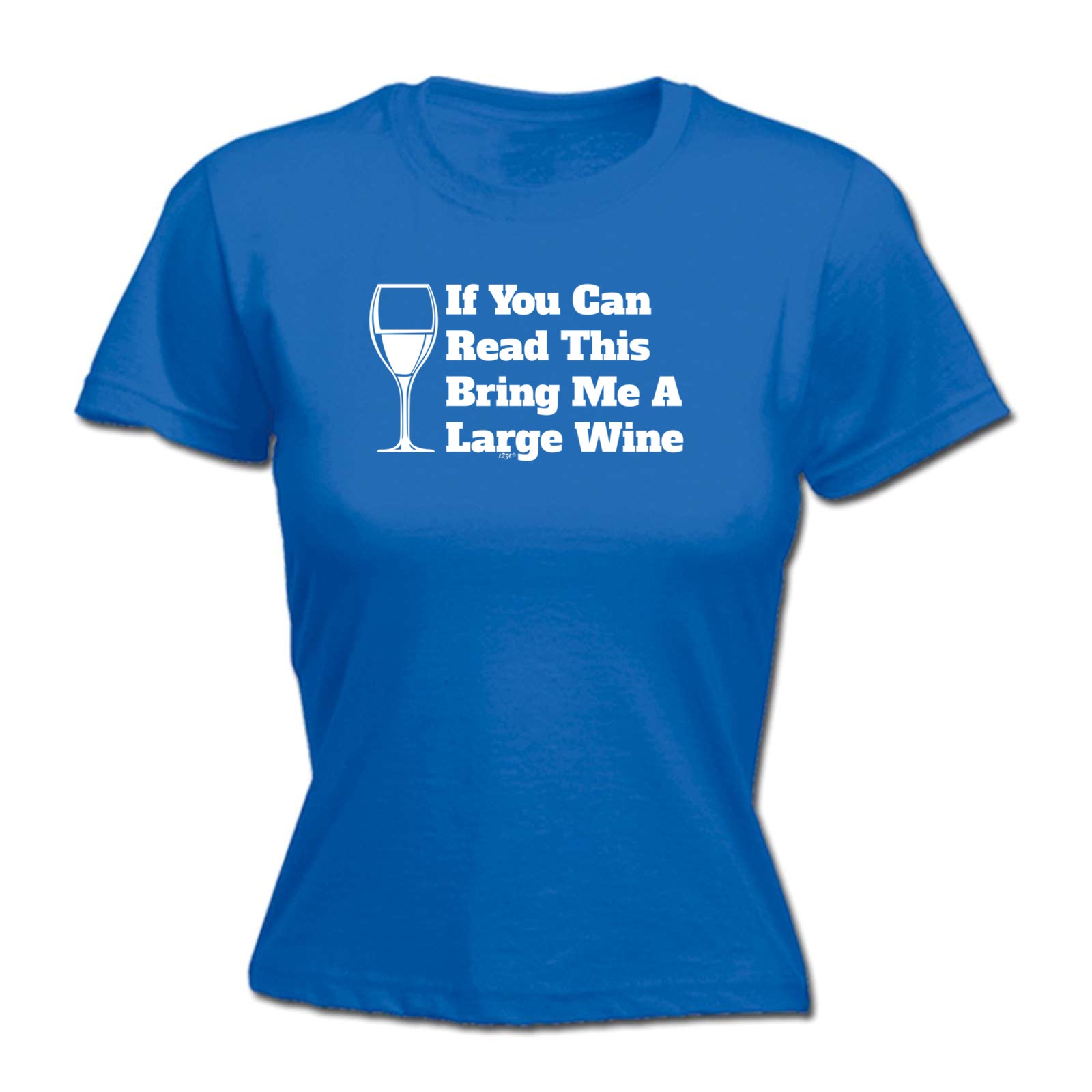 If You Can Read This Bring Me A Wine - Funny Womens T-Shirt Tshirt