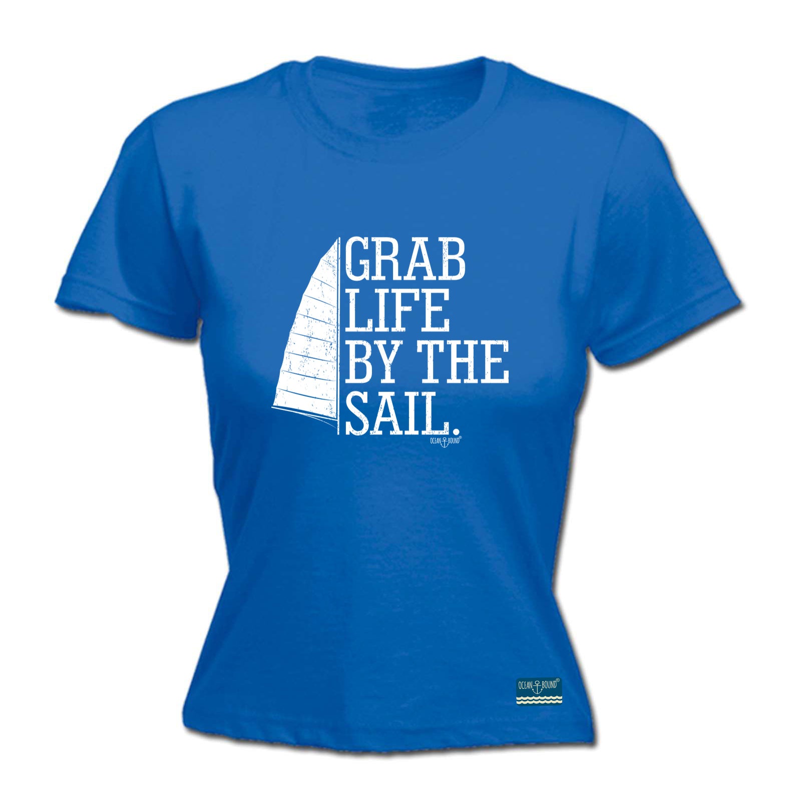 Ob Grab Life By The Sail - Funny Womens T-Shirt Tshirt