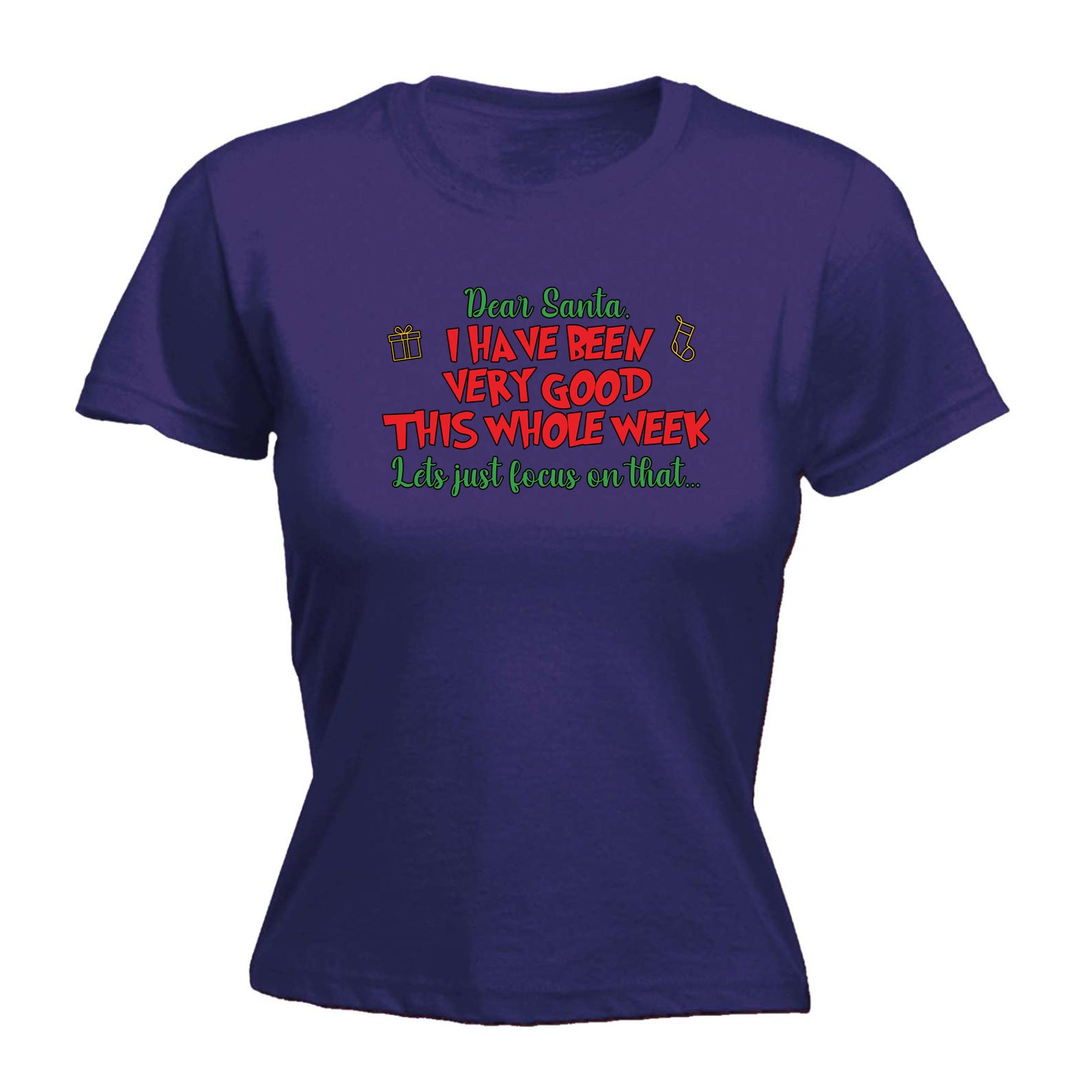 Christmas Dear Santa I Have Been Very Good - Funny Womens T-Shirt Tshirt