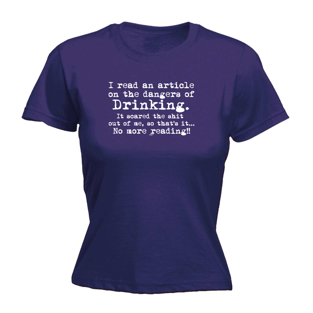 Read An Article On The Dangers Of Drinking - Funny Womens T-Shirt Tshirt