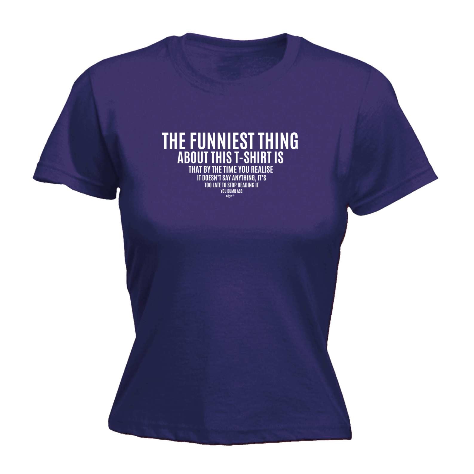 The Funniest Thing About This Tshirt - Funny Womens T-Shirt Tshirt
