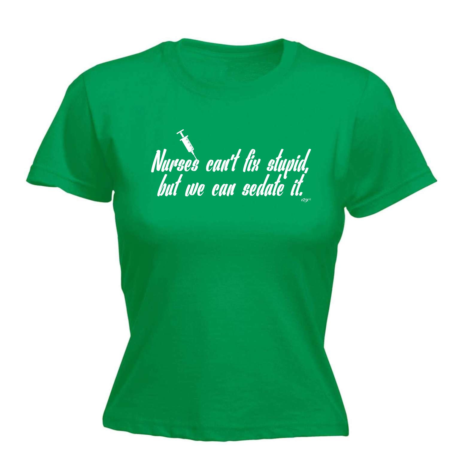 Nurses Cant Fix Stupid But We Can Sedate It - Funny Womens T-Shirt Tshirt