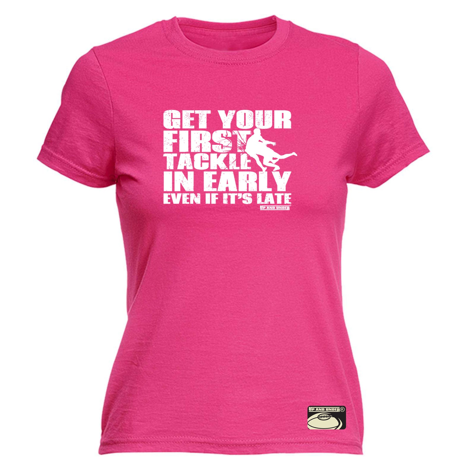 Uau Get Your First Tackle In Early - Funny Womens T-Shirt Tshirt