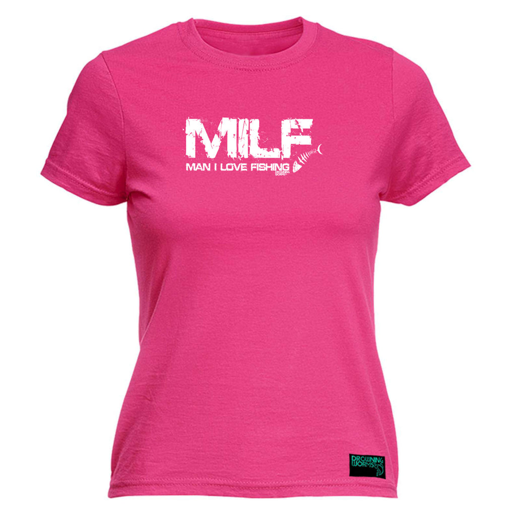 Dw Milf Man I Love Fishing - Funny Womens T-Shirt Tshirt