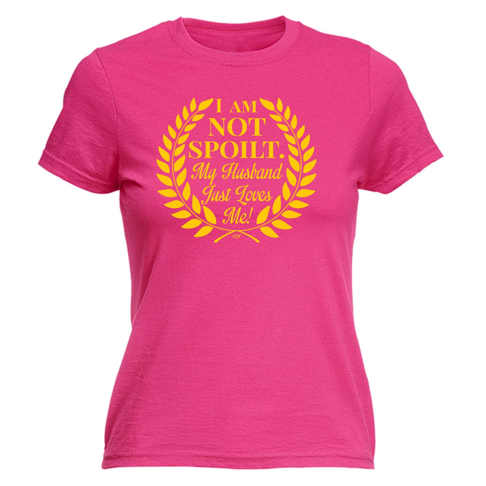 Not Spoilt My Husband Just Loves Me - Funny Womens T-Shirt Tshirt