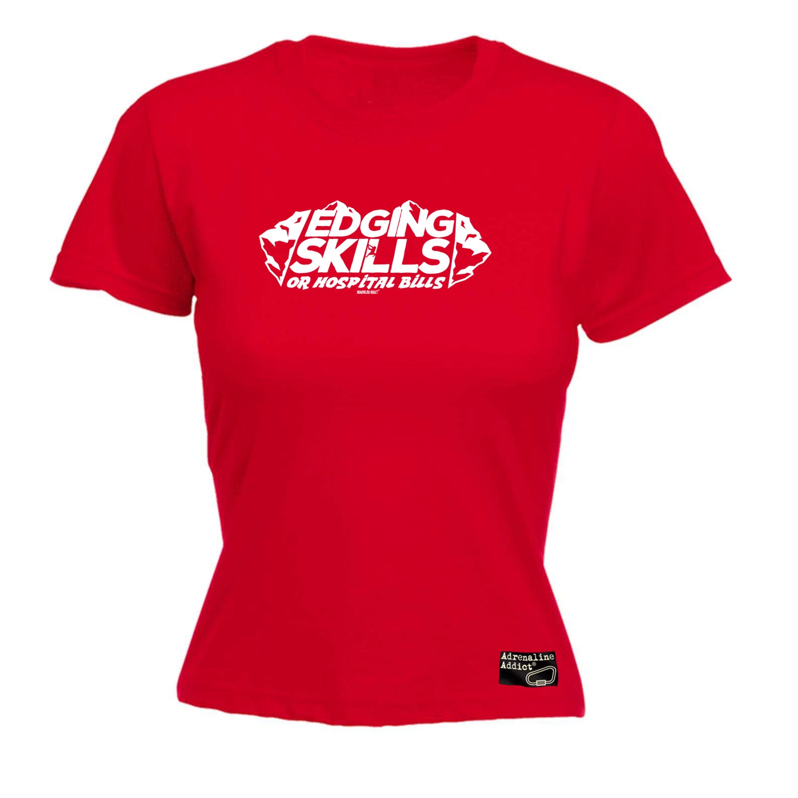 Aa Edging Skills Or Hospital Bills - Funny Womens T-Shirt Tshirt